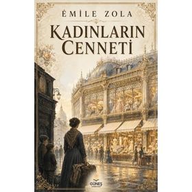 KADINLARIN CENNETI - EMILE ZOLA