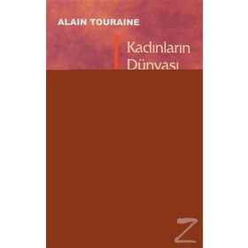 Kadınların Dünyası - Alain Touraine