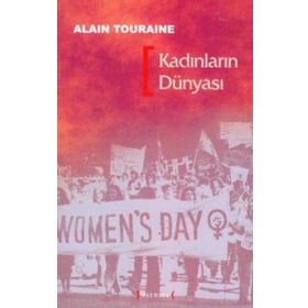 Kadınların Dünyası - Alain Touraine
