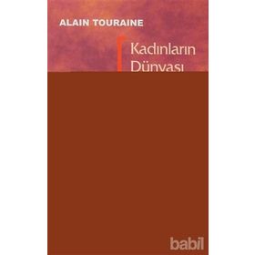 Kadınların Dünyası - Alain Touraine