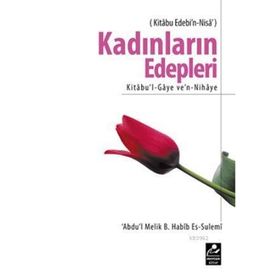 KADINLARIN EDEPLERI - ABDUL-MELIK ;B. HABIB ES-SULEMI