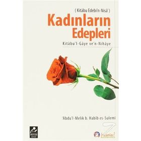 KADINLARIN EDEPLERI - ABDUL-MELIK ;B. HABIB ES-SULEMI