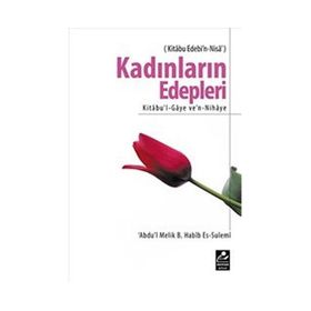 KADINLARIN EDEPLERI - ABDUL-MELIK ;B. HABIB ES-SULEMI