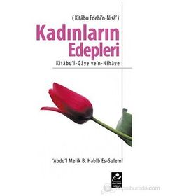 KADINLARIN EDEPLERI - ABDUL-MELIK ;B. HABIB ES-SULEMI
