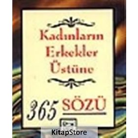 KADINLARIN ERKEKLER ÜSTÜNE 365 SÖZÜ - CATHERINE M. EDMONSON