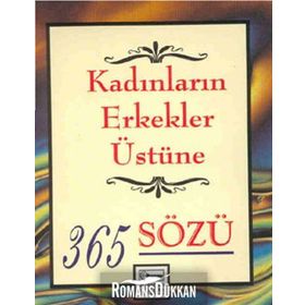 KADINLARIN ERKEKLER ÜSTÜNE 365 SÖZÜ - CATHERINE M. EDMONSON