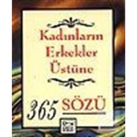 KADINLARIN ERKEKLER ÜSTÜNE 365 SÖZÜ - CATHERINE M. EDMONSON