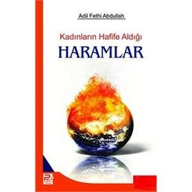 KADINLARIN HAFIFE ALDIĞI HARAMLAR - ADIL FETHI ABDULLAH