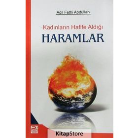 KADINLARIN HAFIFE ALDIĞI HARAMLAR - ADIL FETHI ABDULLAH