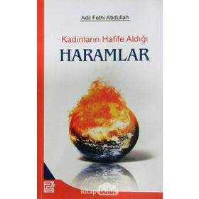 KADINLARIN HAFIFE ALDIĞI HARAMLAR - ADIL FETHI ABDULLAH