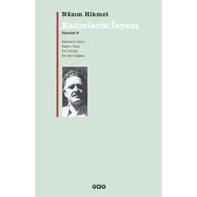 KADINLARIN İSYANI OYUNLAR 5 - NÂZIM HIKMET RAN