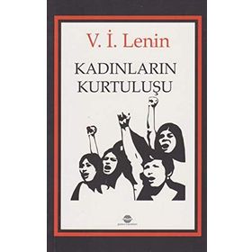 Kadınların Kurtuluşu - Vladimir İlyiç Lenin