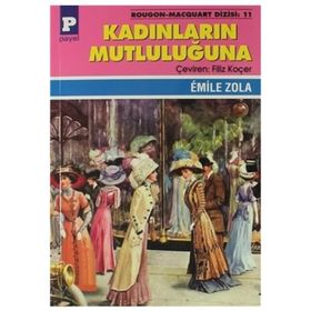 Kadınların Mutluluğuna - Emile Zola