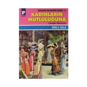 Kadınların Mutluluğuna - Emile Zola
