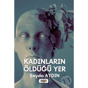 Kadınların Öldüğü Yer - Şeyda Aydın