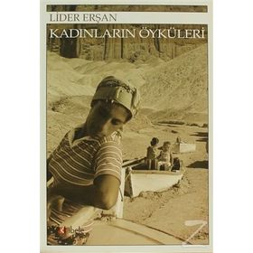 KADINLARIN ÖYKÜLERİ - LIDER ERŞAN