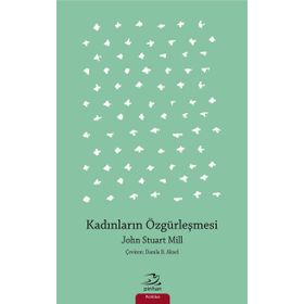 Kadınların Özgürleşmesi - John Stuart Mill