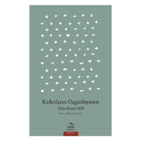 Kadınların Özgürleşmesi - John Stuart Mill