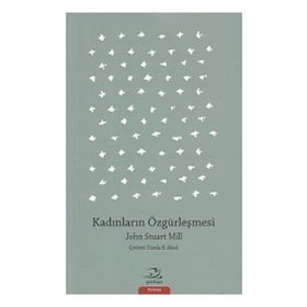 Kadınların Özgürleşmesi - John Stuart Mill