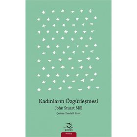 Kadınların Özgürleşmesi - John Stuart Mill