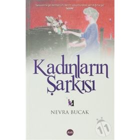 KADINLARIN ŞARKISI - NEVRA BUCAK