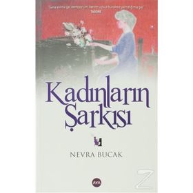 KADINLARIN ŞARKISI - NEVRA BUCAK
