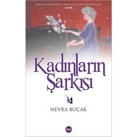 KADINLARIN ŞARKISI - NEVRA BUCAK