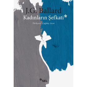 Kadınların Şefkati - J. G. Ballard