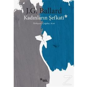 Kadınların Şefkati - J. G. Ballard