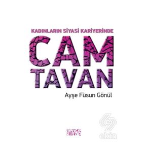 Kadınların Siyasi Kariyerinde Cam Tavan - Ayse Füsun Gönül