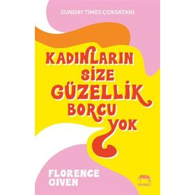 Kadınların Size Güzellik Borcu Yok Yabancı Yayınları