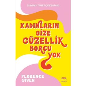 Kadınların Size Güzellik Borcu Yok Yabancı Yayınları