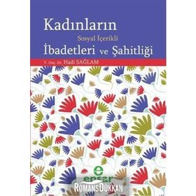KADINLARIN SOSYAL İÇERIKLI İBADETLERI VE ŞAHITLIĞI - HADI SAĞLAM