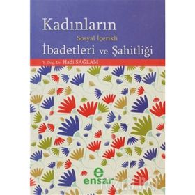 KADINLARIN SOSYAL İÇERIKLI İBADETLERI VE ŞAHITLIĞI - HADI SAĞLAM