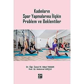 Kadınların Spor Yapmalarına İlişkin Problem ve Beklentiler - M. Sibel Yaman Mehmet Güçlü