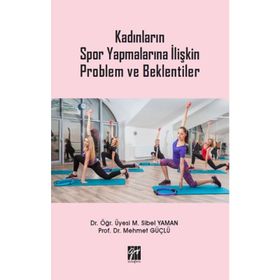 Kadınların Spor Yapmalarına İlişkin Problem ve Beklentiler - M. Sibel Yaman Mehmet Güçlü