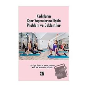 Kadınların Spor Yapmalarına İlişkin Problem ve Beklentiler - M. Sibel Yaman Mehmet Güçlü