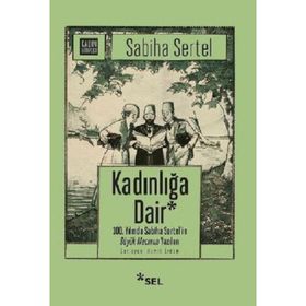 Kadınlığa Dair - Sabiha Sertel