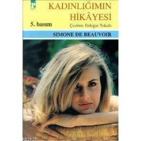 KADINLIĞIMIN HIKAYESI - SIMONE DE BEAUVOIR