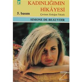 KADINLIĞIMIN HIKAYESI - SIMONE DE BEAUVOIR