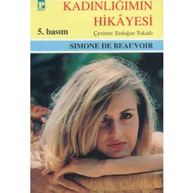 KADINLIĞIMIN HIKAYESI - SIMONE DE BEAUVOIR