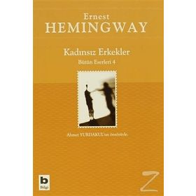 Kadınsız Erkekler Bütün Eserleri 4 / Ernest Hemingway