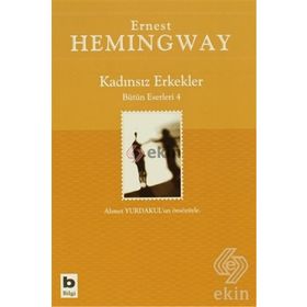 Kadınsız Erkekler Bütün Eserleri 4 / Ernest Hemingway