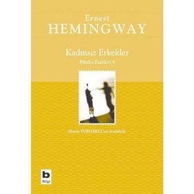 Kadınsız Erkekler Bütün Eserleri 4 / Ernest Hemingway