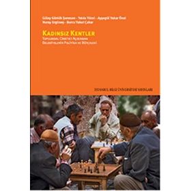 Kadınsız Kentler - Gülay Günlük-Şenesen Yelda Yücel Ayşegül Yakar Önal Nuray Ergüneş