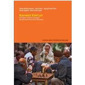 Kadınsız Kentler - Gülay Günlük-Şenesen Yelda Yücel Ayşegül Yakar Önal Nuray Ergüneş