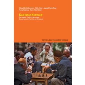 Kadınsız Kentler - Gülay Günlük-Şenesen Yelda Yücel Ayşegül Yakar Önal Nuray Ergüneş