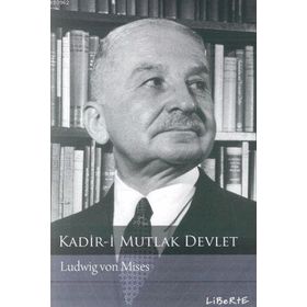 KADIR-I MUTLAK DEVLET - LUDWIG VON MISES