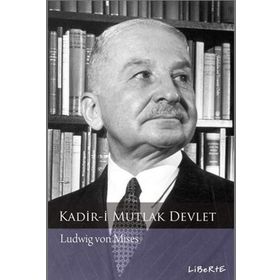 KADIR-I MUTLAK DEVLET - LUDWIG VON MISES