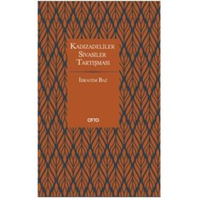 Kadızadeliler Sivasiler Tartışması - İbrahim Baz